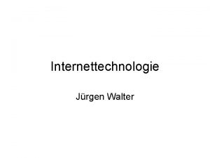 Internettechnologie Jrgen Walter Grundregeln Das normale Leben im