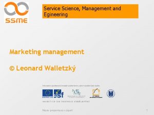 Service Science Management and Egineering Marketing management Leonard