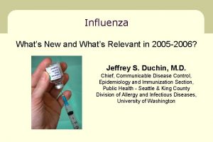 Influenza Whats New and Whats Relevant in 2005