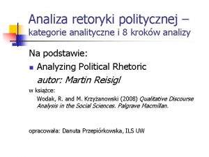 Analiza retoryki politycznej kategorie analityczne i 8 krokw