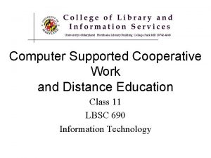 Computer Supported Cooperative Work and Distance Education Class