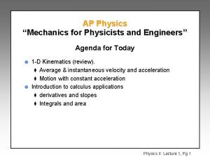 AP Physics Mechanics for Physicists and Engineers Agenda