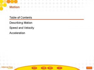 Motion Table of Contents Describing Motion Speed and