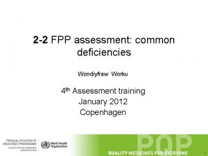 2 2 FPP assessment common deficiencies Wondiyfraw Worku