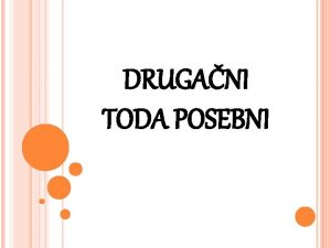 DRUGANI TODA POSEBNI AVTIZEM je kompleksna pervazivna razvojna