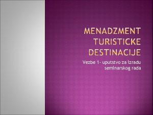 Vezbe 1 uputstvo za izradu seminarskog rada Primeri