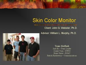 Skin Color Monitor Client John G Webster Ph