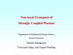 Nonlocal Transport of Strongly Coupled Plasmas Department of