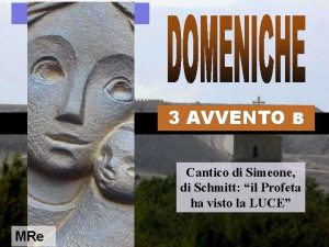 3 AVVENTO B Cantico di Simeone di Schmitt