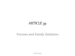 ARTICLE 39 Persons and Family Relations ILIGAN INZON