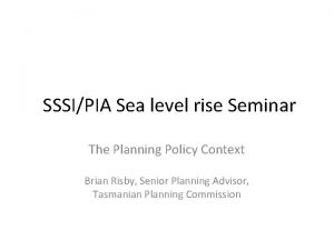 SSSIPIA Sea level rise Seminar The Planning Policy