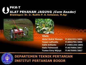 PKMT ALAT PENANAM JAGUNG Corn Seeder Bimbingan Dr