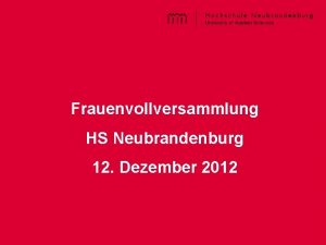 Frauenvollversammlung HS Neubrandenburg 12 Dezember 2012 Titel der
