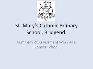 St Marys Catholic Primary School Bridgend Summary of