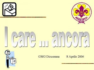 GMG Diocesana 8 Aprile 2006 Ci impegniamo a