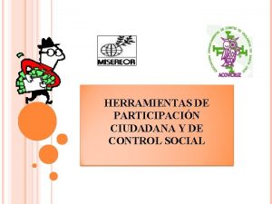 HERRAMIENTAS DE PARTICIPACIN CIUDADANA Y DE CONTROL SOCIAL