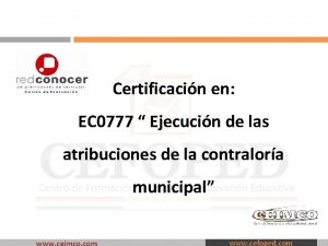 Certificacin en EC 0777 Ejecucin de las atribuciones