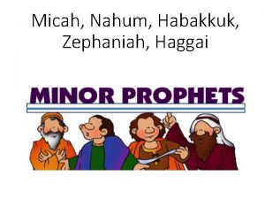 Micah Nahum Habakkuk Zephaniah Haggai Something New What