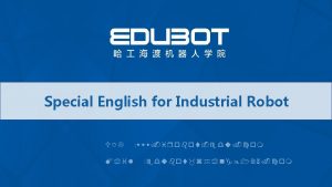 Special English for Industrial Robot URL www irob
