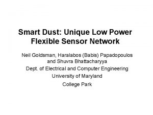 Smart Dust Unique Low Power Flexible Sensor Network