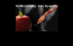 No More Lullaby Alibi ByandBy Do you have