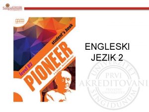 ENGLESKI JEZIK 2 Engleski jezik 2 Udzbenik Pioneer