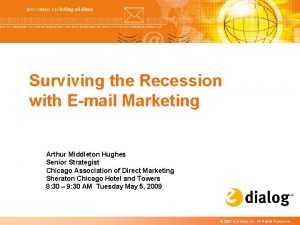 Surviving the Recession with Email Marketing Arthur Middleton