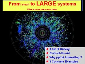 Collectivity small systems From small toin LARGE systems