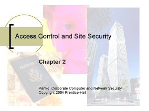 Access Control and Site Security Chapter 2 Panko