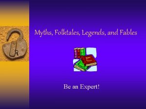 Myths Folktales Legends and Fables Be an Expert