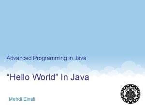Advanced Programming in Java Hello World In Java