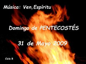 Msica Ven Espritu Domingo de PENTECOSTS 31 de