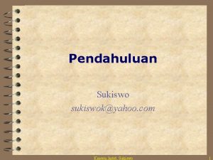 Pendahuluan Sukiswo sukiswokyahoo com Kinerja Jartel Sukiswo 1