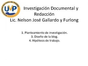 Investigacin Documental y Redaccin Lic Nelson Jos Gallardo