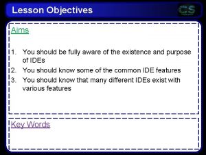 Lesson Objectives Aims 1 You should be fully