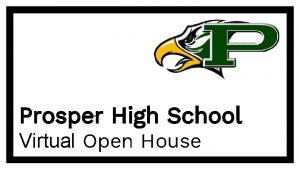 Prosper High School Virtual Open House Who I
