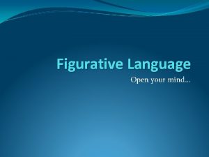 Figurative Language Open your mind Figurative Language Meaning