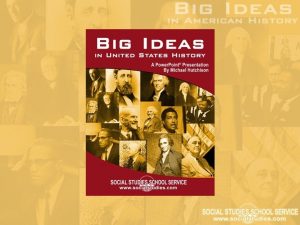 What Is a Big Idea A historical motivator