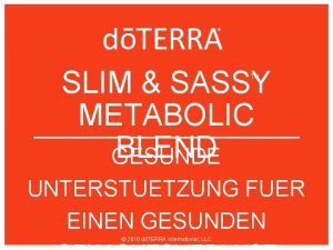 SLIM SASSY METABOLIC BLEND GESUNDE TM UNTERSTUETZUNG FUER