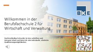 Willkommen in der Berufsfachschule 2 fr Wirtschaft und