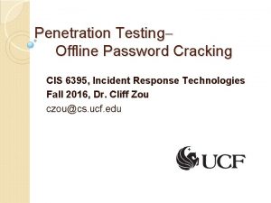 Penetration Testing Offline Password Cracking CIS 6395 Incident