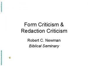 newmanlib ibri org Form Criticism Redaction Criticism Abstracts