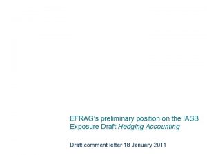 EFRAGs preliminary position on the IASB Exposure Draft