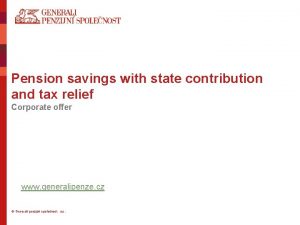 Pension savings with state contribution and tax relief