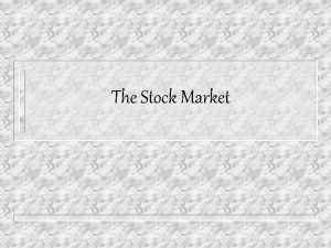 The Stock Market Introduction The stock market is
