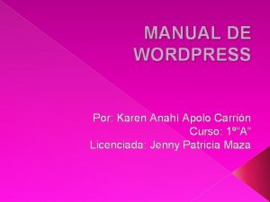 MANUAL DE WORDPRESS Por Karen Anah Apolo Carrin