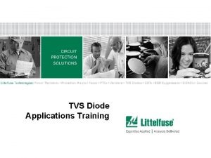 TVS Diode Applications Training 1 Version 01100407 TVS