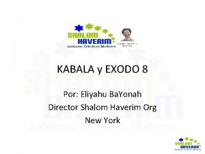 KABALA y EXODO 8 Por Eliyahu Ba Yonah