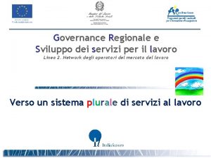 Governance Regionale e Sviluppo dei servizi per il