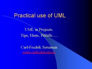 Practical use of UML in Projects Tips Hints